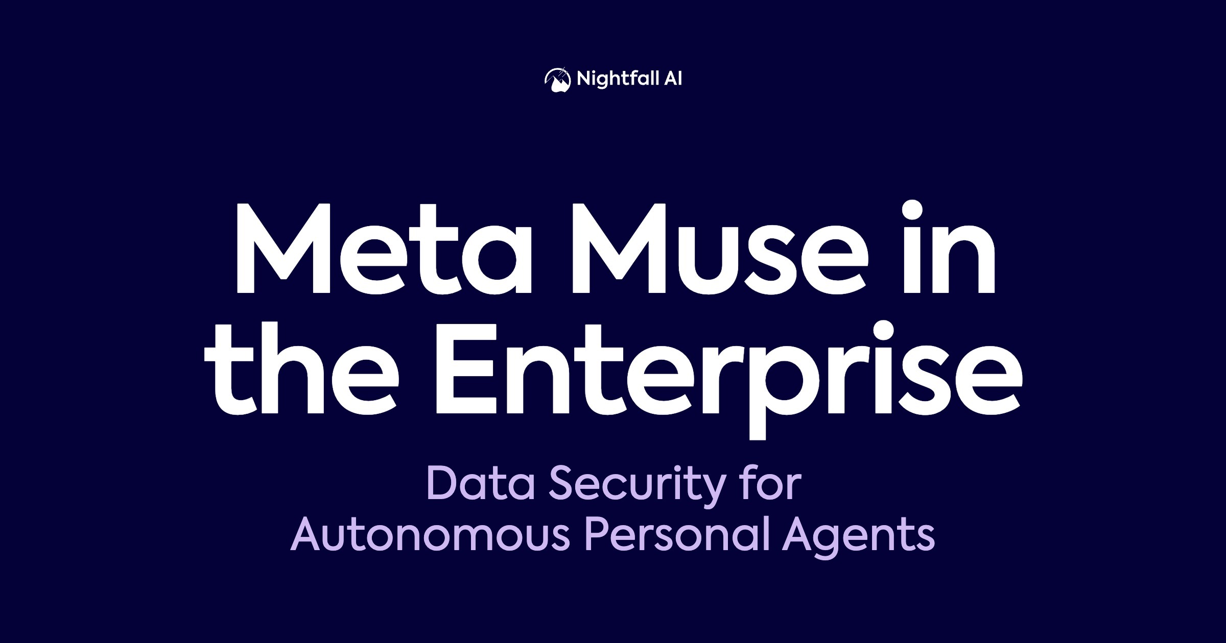 Meta Muse and the Two-Front Data Leak: Clipboard Out, OAuth In Meta Muse in the Enterprise: Data Security for Autonomous Personal agents