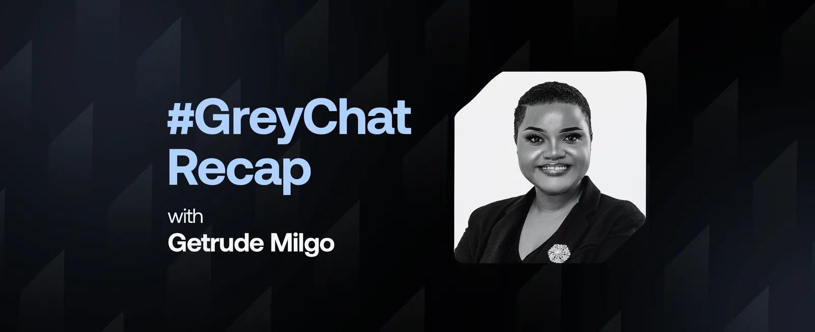 #GreyChat: Conversation With Getrude