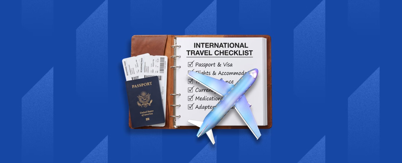 Going Abroad? Here’s your international travel checklist