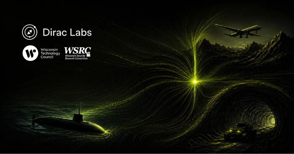 Dirac Labs, Wisconsin Technology Council, and WSRC logos over an illustration of magnetic field lines connecting a submarine, an aircraft, and a vehicle in a tunnel