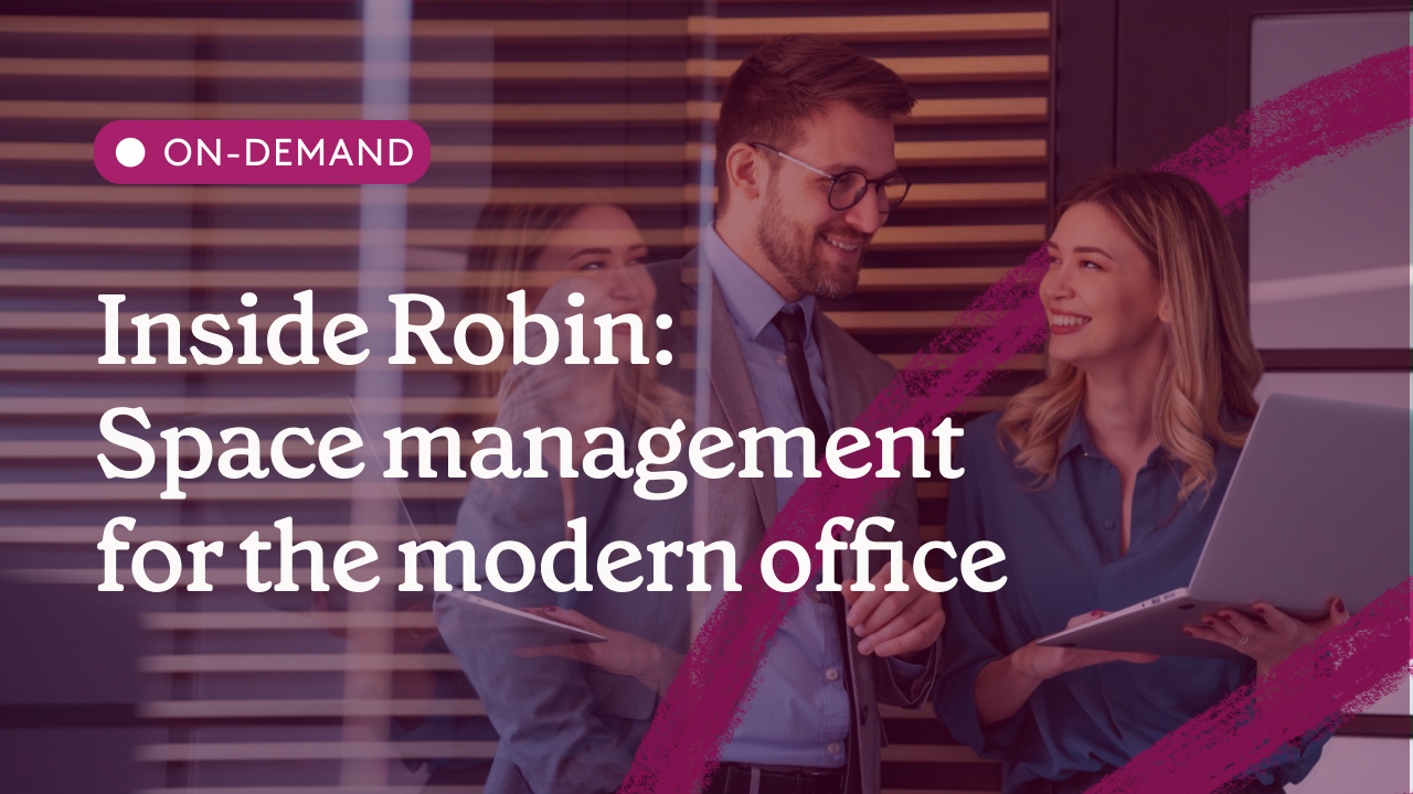 Inside Robin: Space management for the modern office