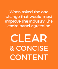 What would the industry benefit from? Clear and Concise Content!