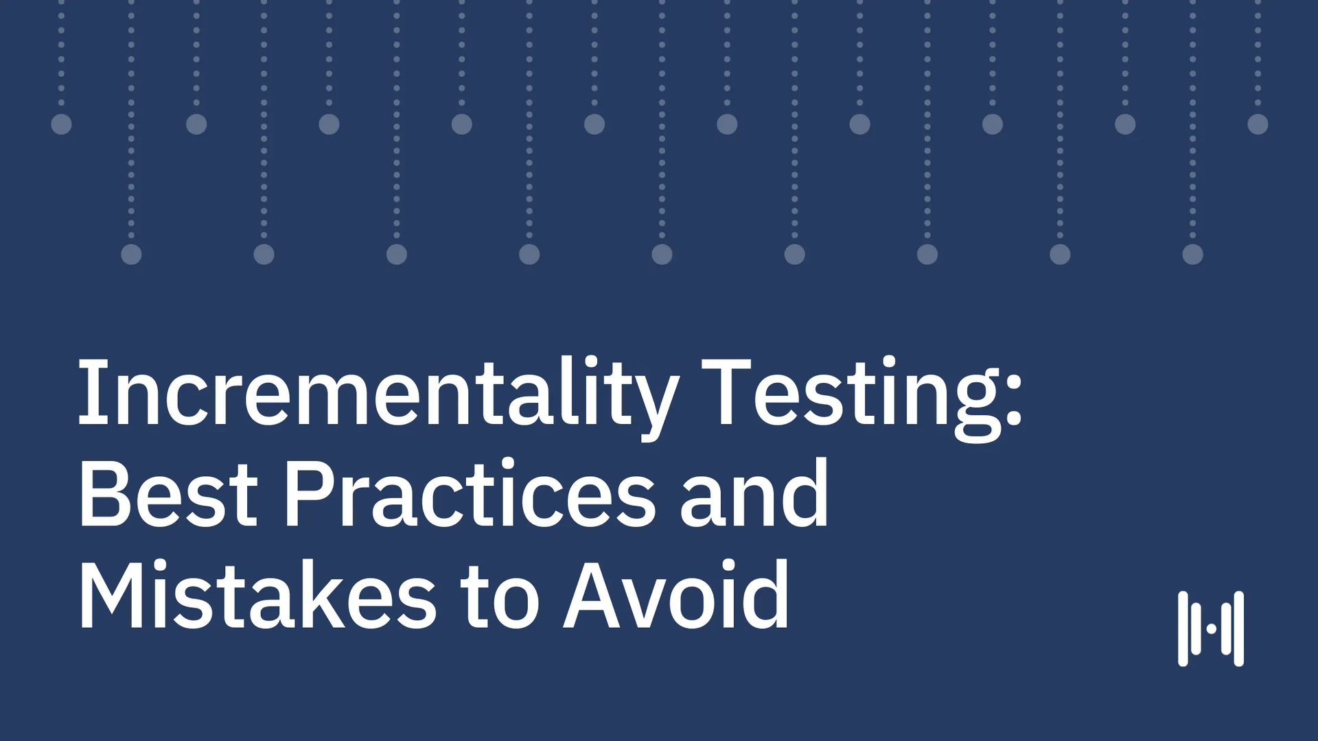 Incrementality Experiments: Best Practices and Mistakes to Avoid