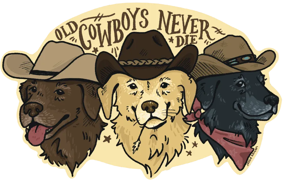 Illustration of three dogs wearing cowboy hats with the text 'Old Cowboys Never Die' above them.