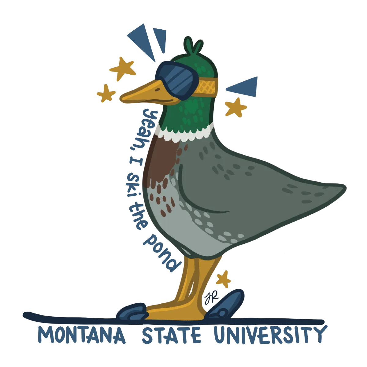Cartoon duck wearing ski goggles and skis with text ‘Yeah, I ski the pond’ and ‘Montana State University’.