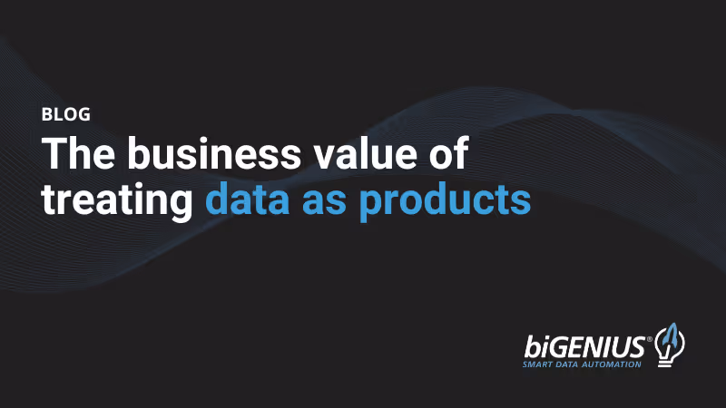 The business value of treating data as products