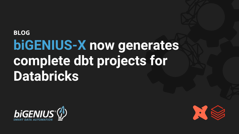 biGENIUS-X now generates complete dbt projects for Databricks