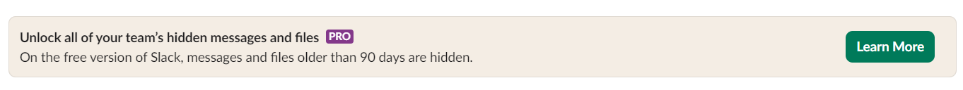 Slack error message for files and messages older than 90 days
