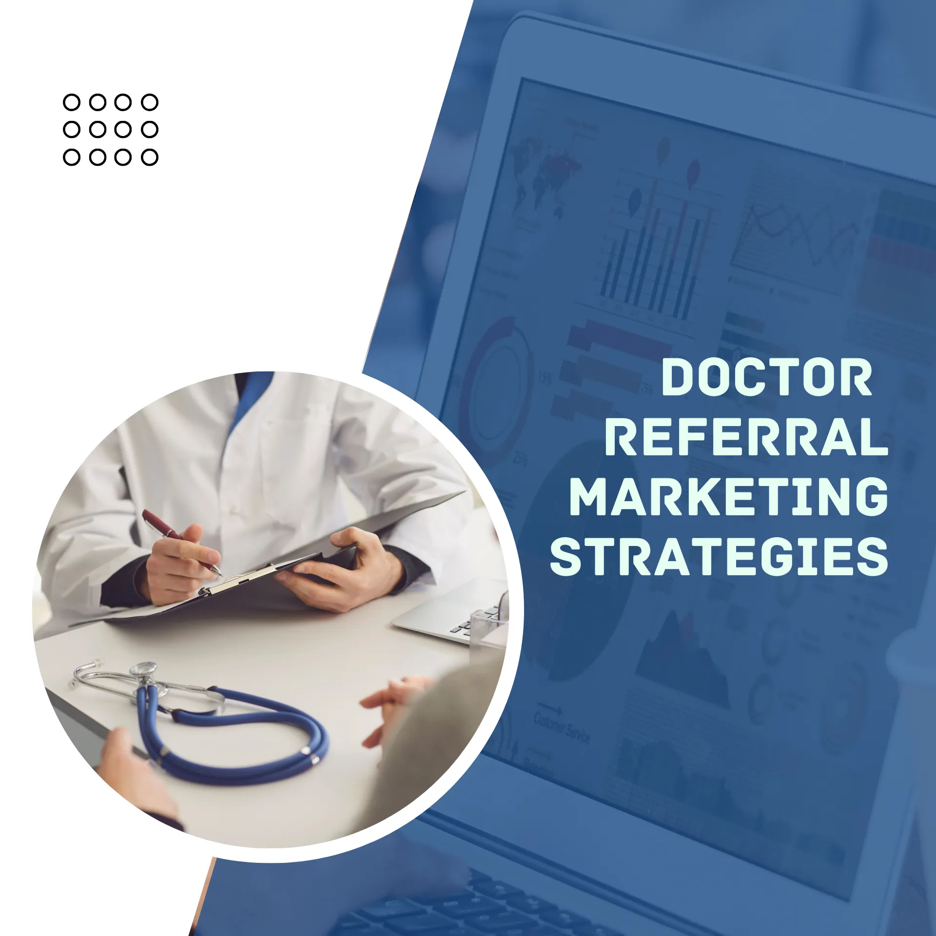 Essential Doctor Referral Marketing Strategies
