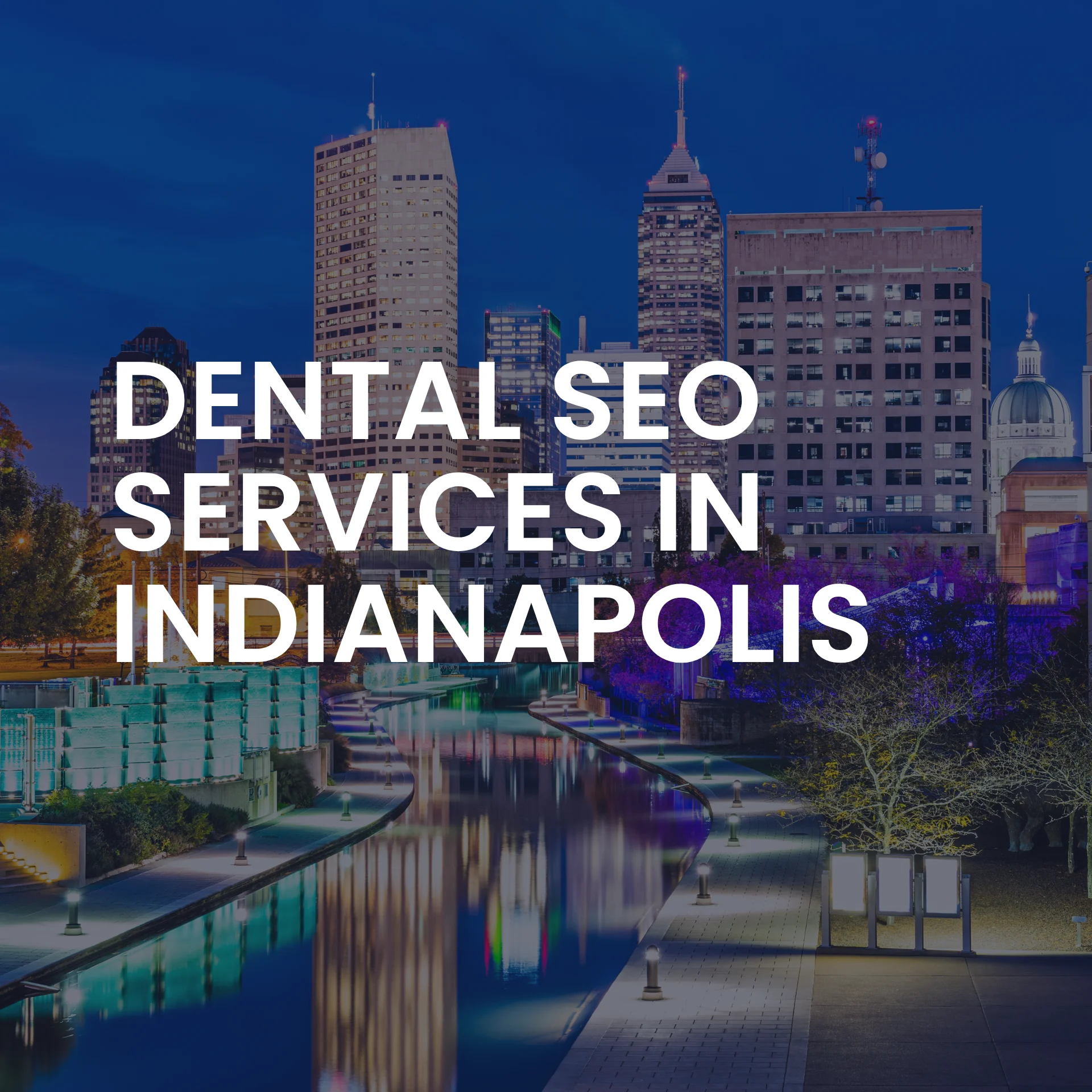 Indianapolis Dental SEO Service