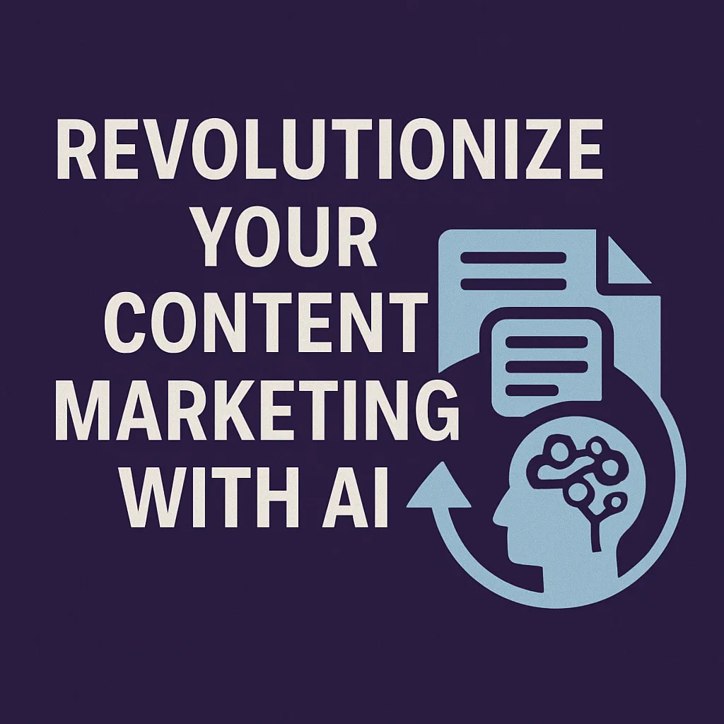 How to Revolutionize Your Content Marketing With AI Tools