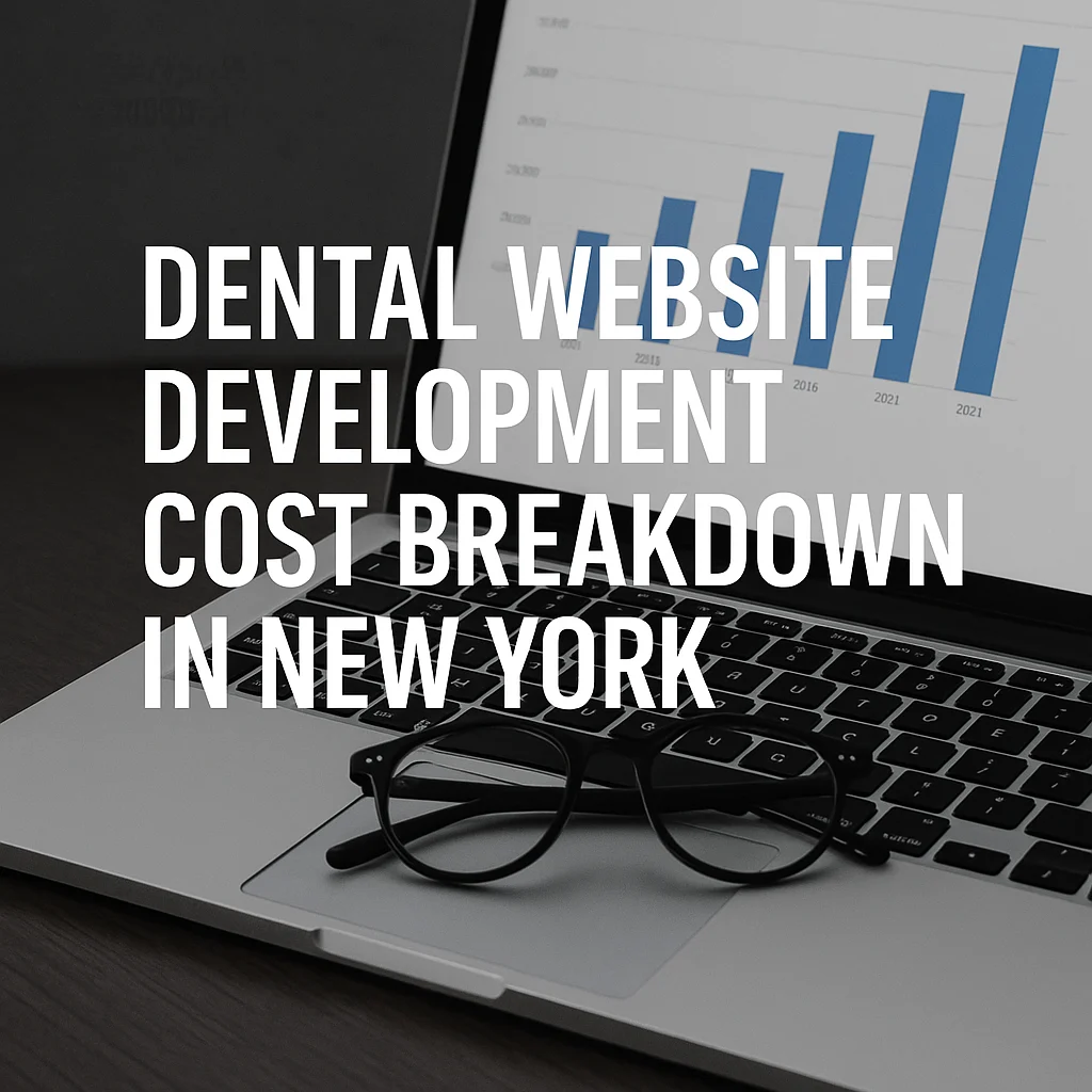 Dental Website Development Cost Breakdown in New York