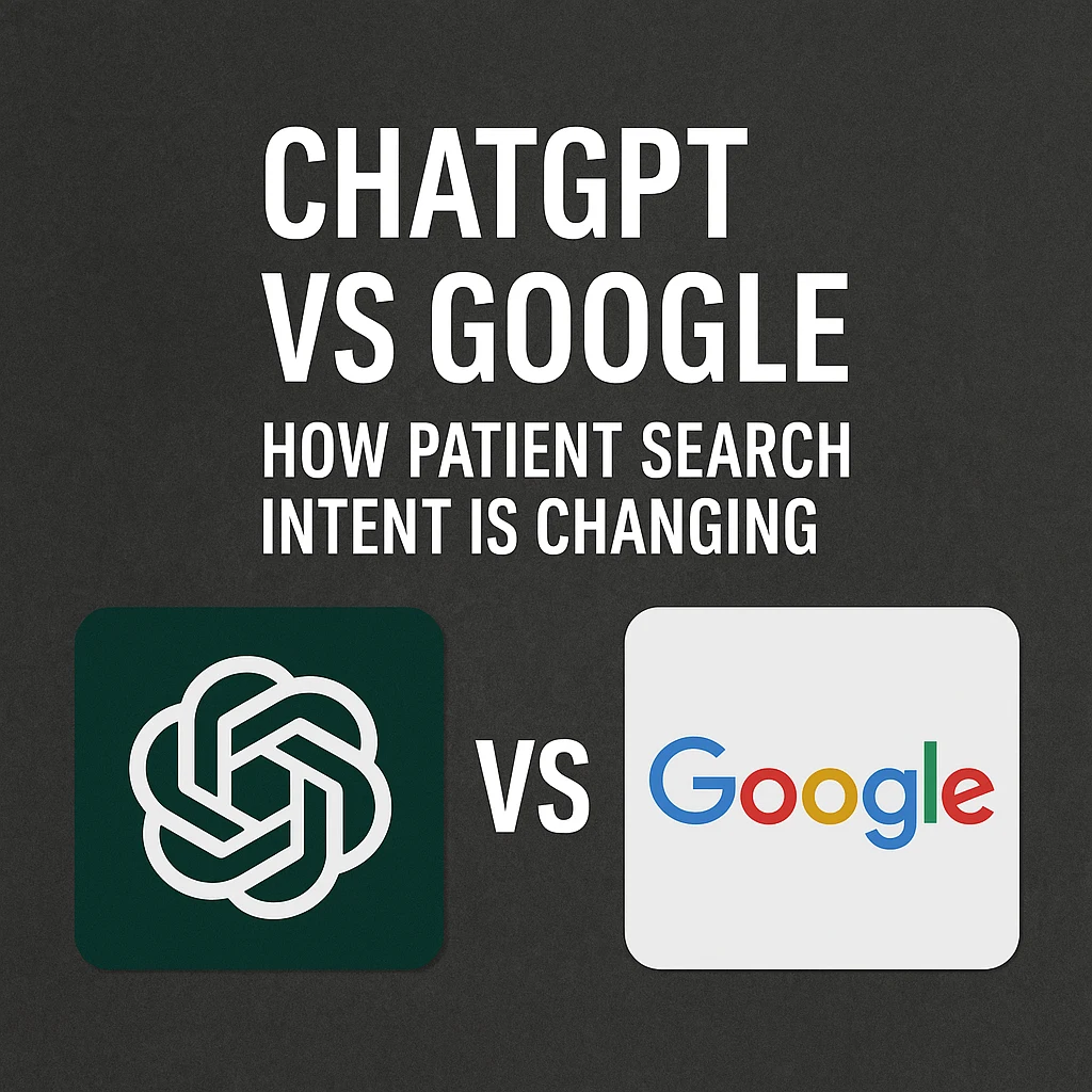 ChatGPT vs Google: How Patient Search Intent Is Changing