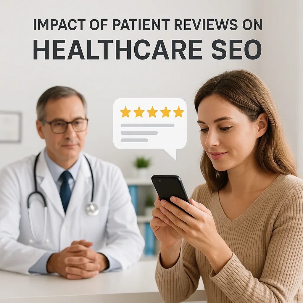 What’s the Impact of Patient Reviews on Healthcare SEO?