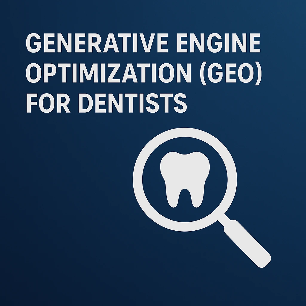 A Dentist's Guide to Generative Engine Optimization (GEO)