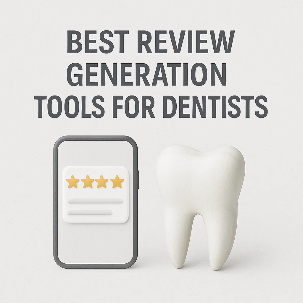 Best Review Generation Tools for Dentists
