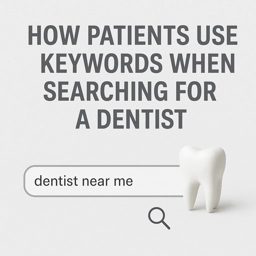 How Patients Use Keywords When Searching for a Dentist
