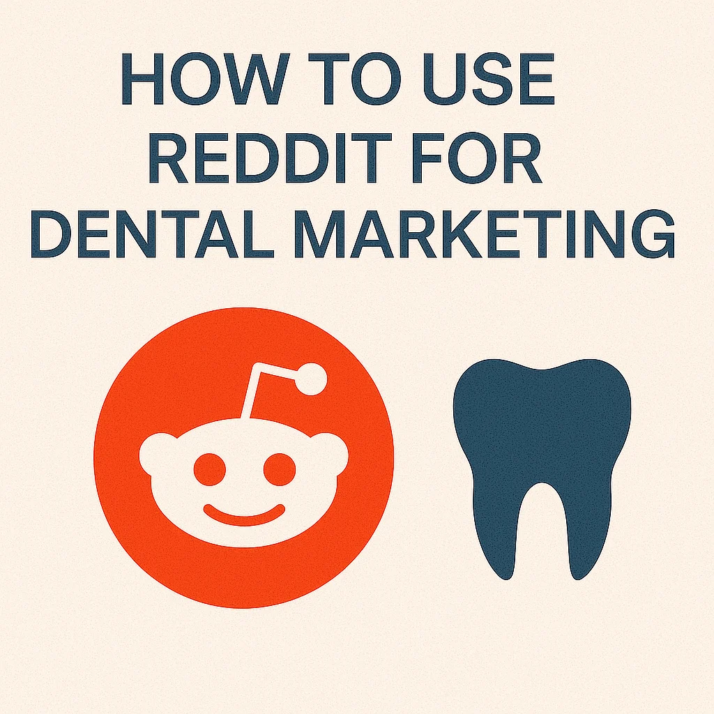 How to Use Reddit for Dental Marketing