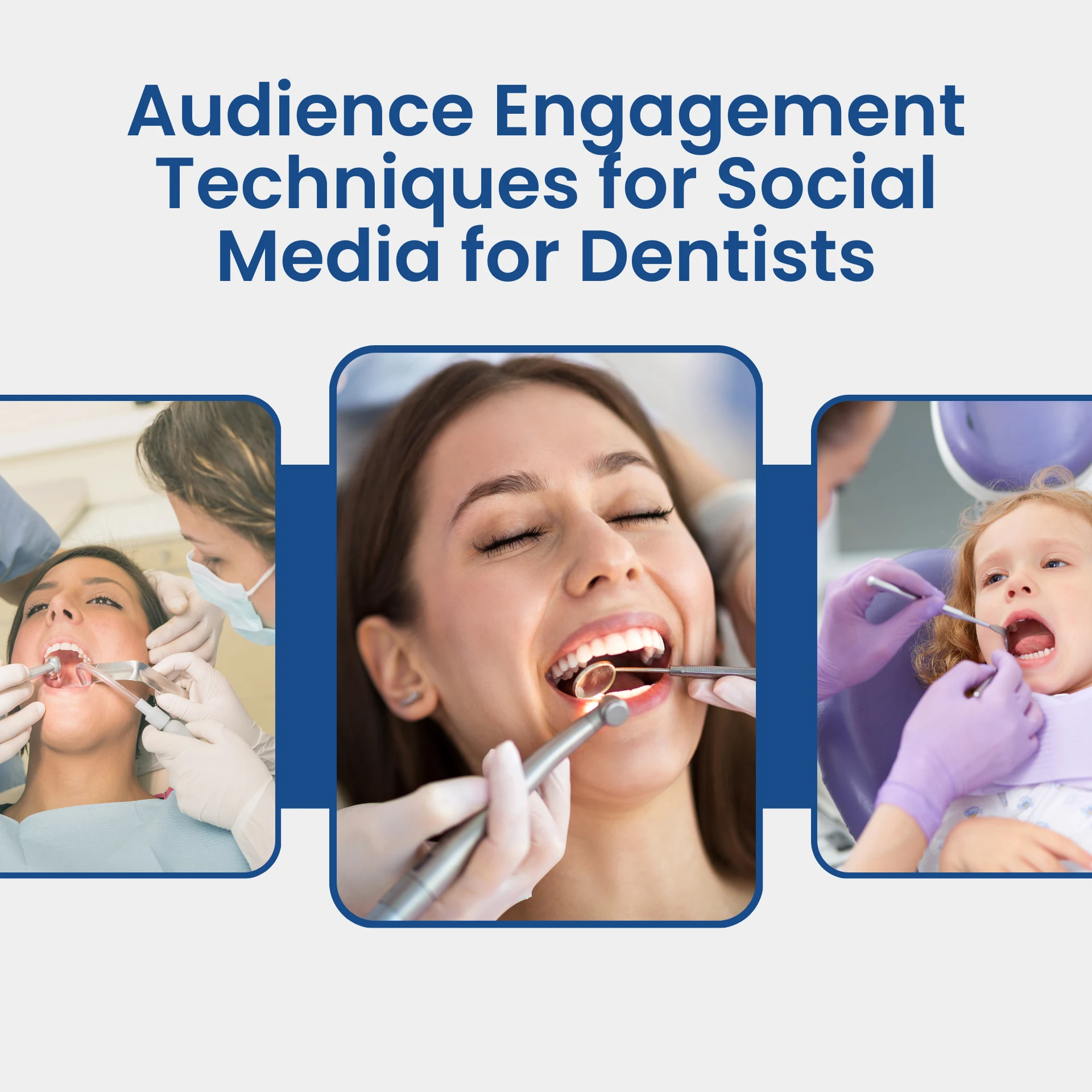 Audience Engagement Techniques for Social Media for Dentists