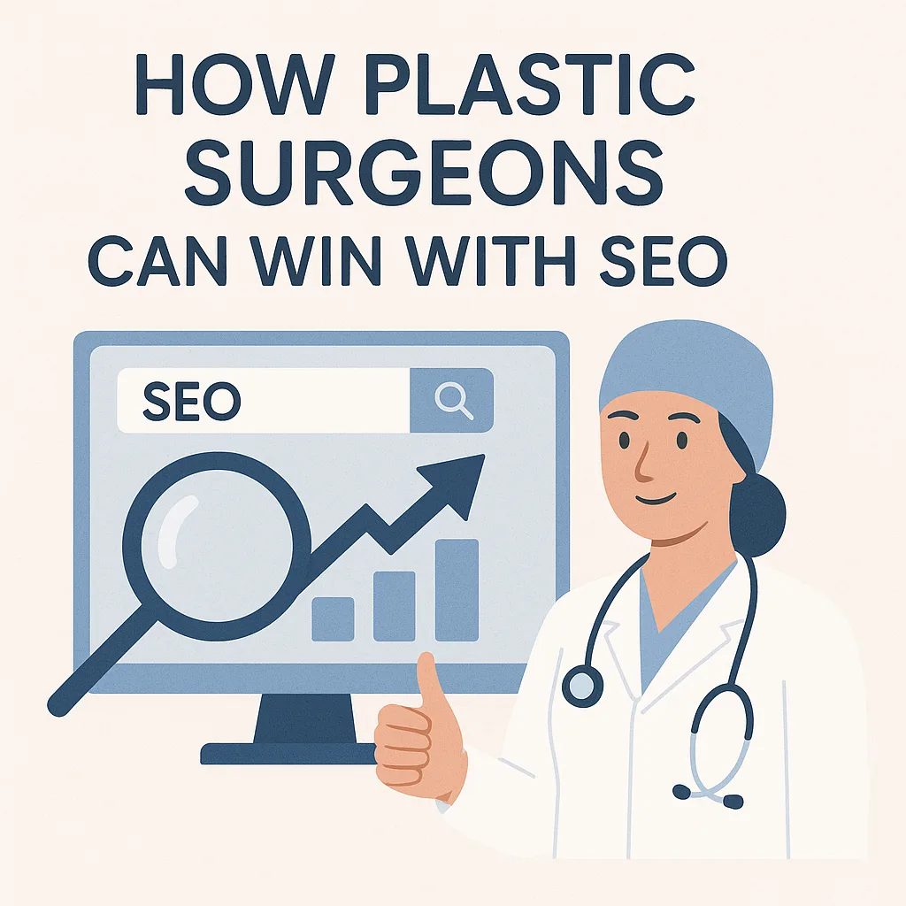  How Plastic Surgeons Can Win with SEO