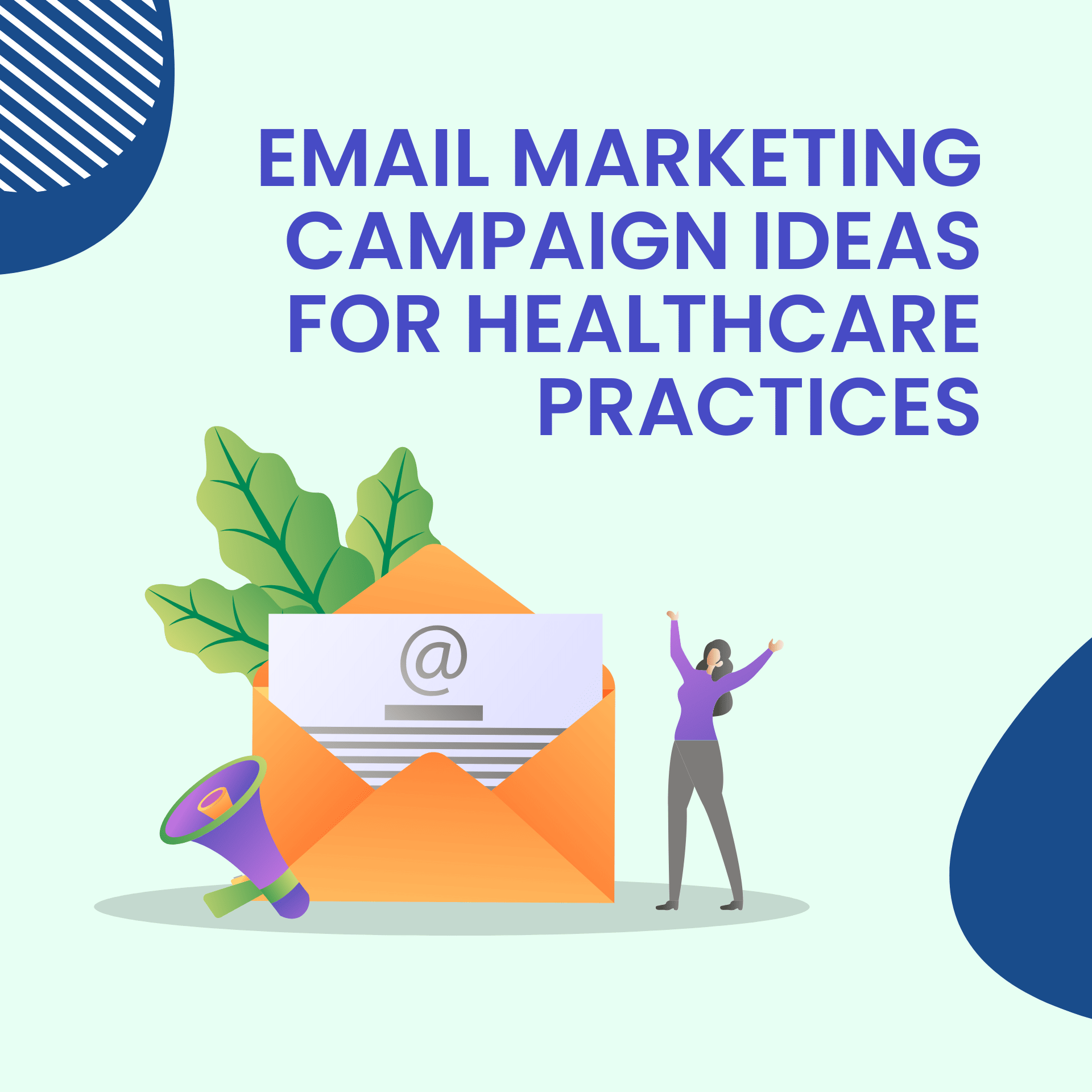 Email Marketing Campaign Ideas for Your Practice