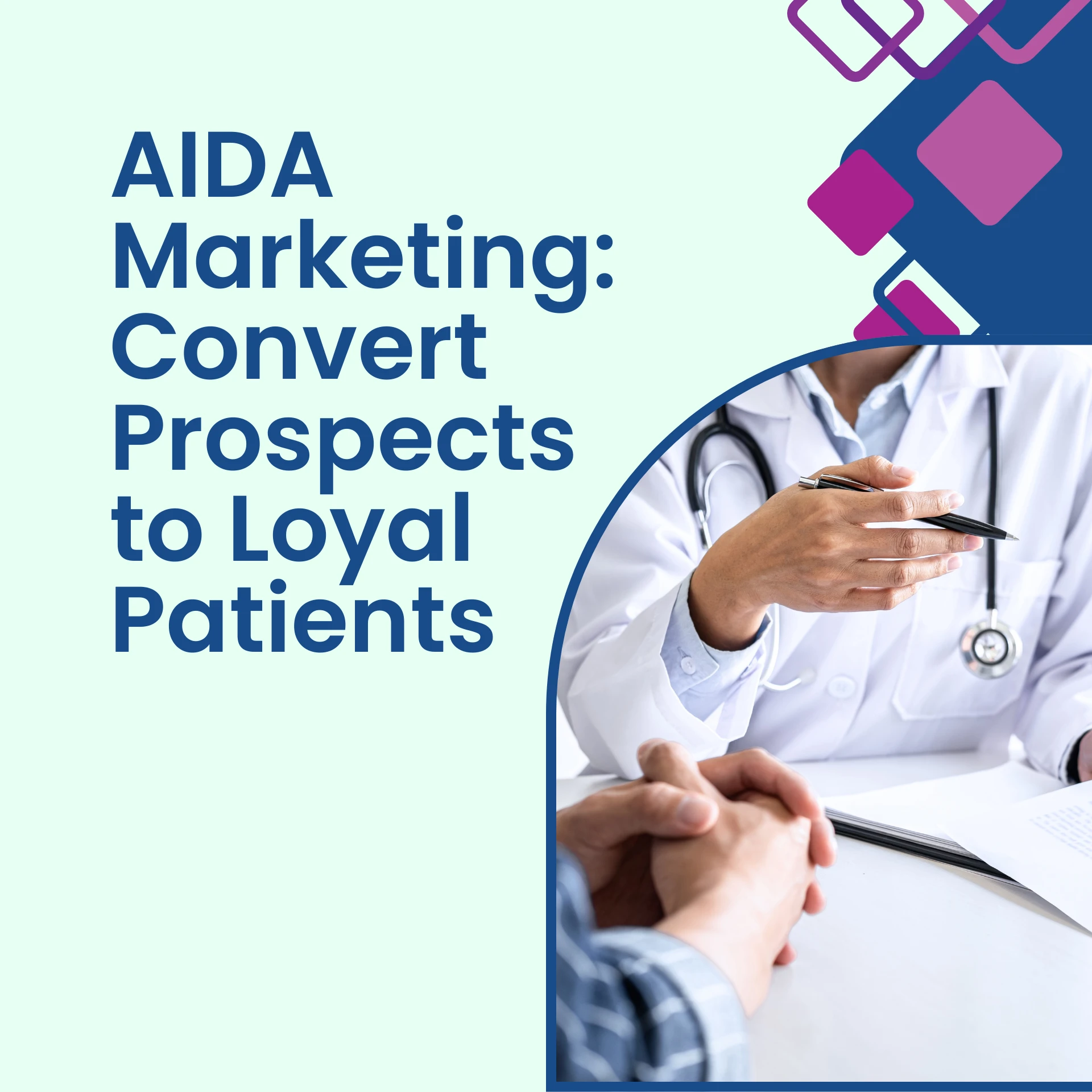 AIDA Marketing to Convert Prospects into Loyal Patients