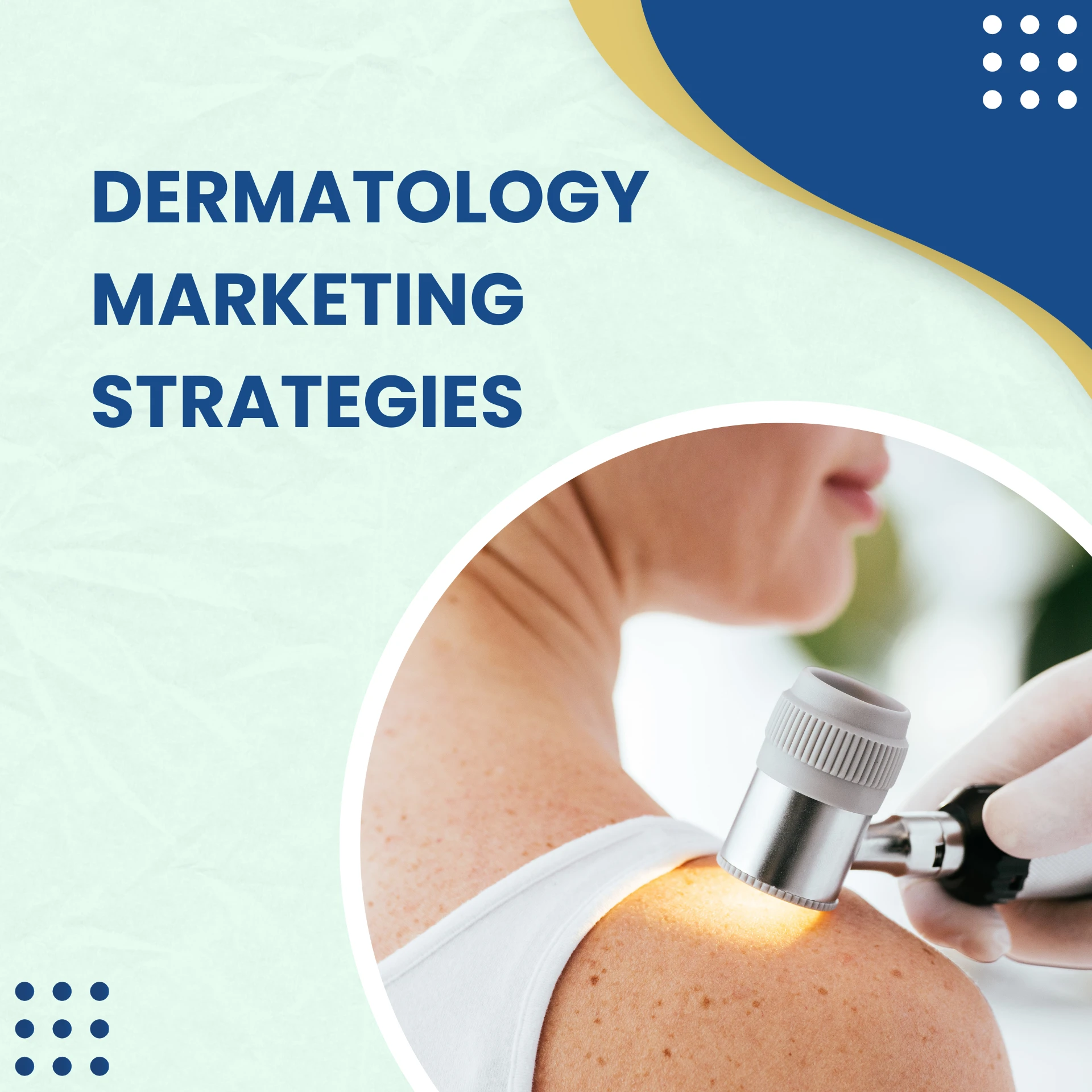 Dermatology Marketing Strategies to Attract More Patients
