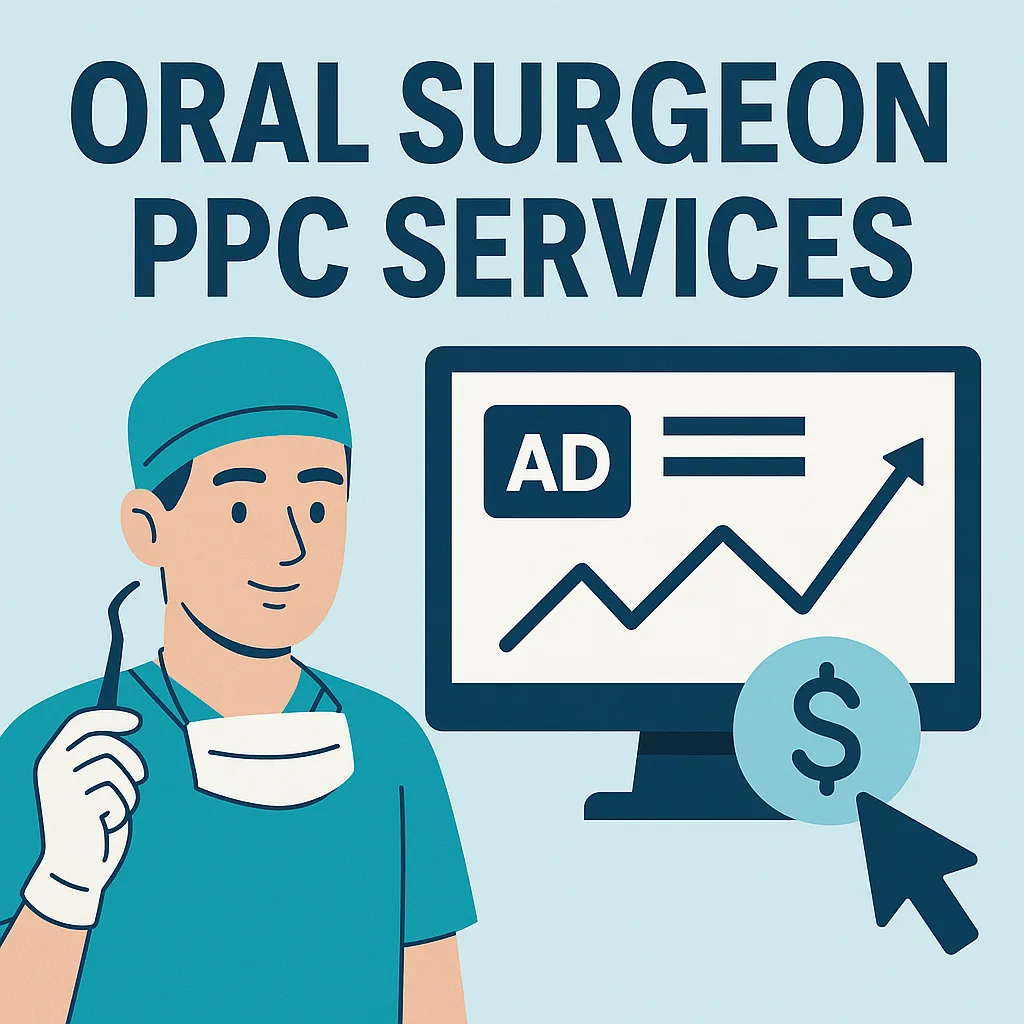 Oral surgeon PPC services