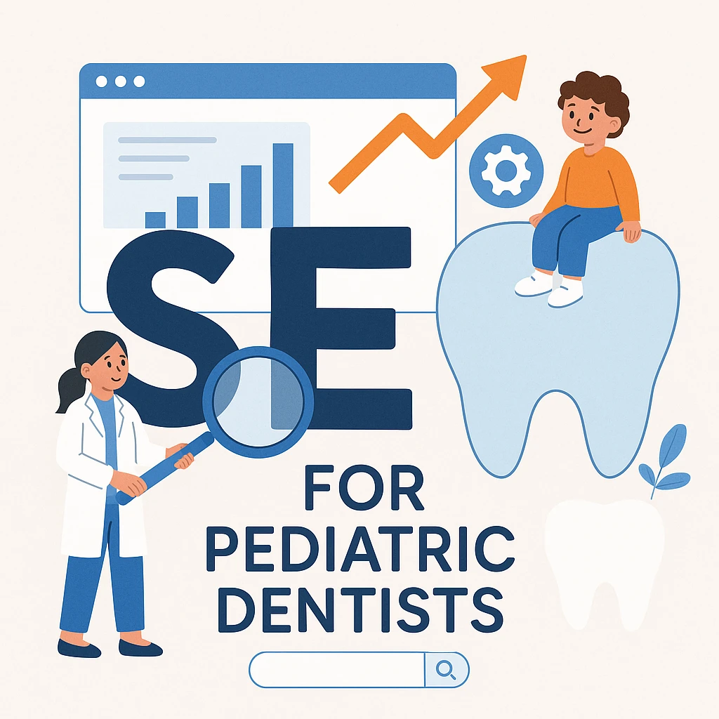 SEO for pediatric dentists
