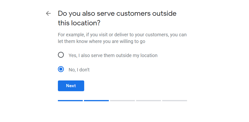 Do you also serve customers outside this location? For example, if you visit or delivery to your customers, you can let them know where you are willing to go. 