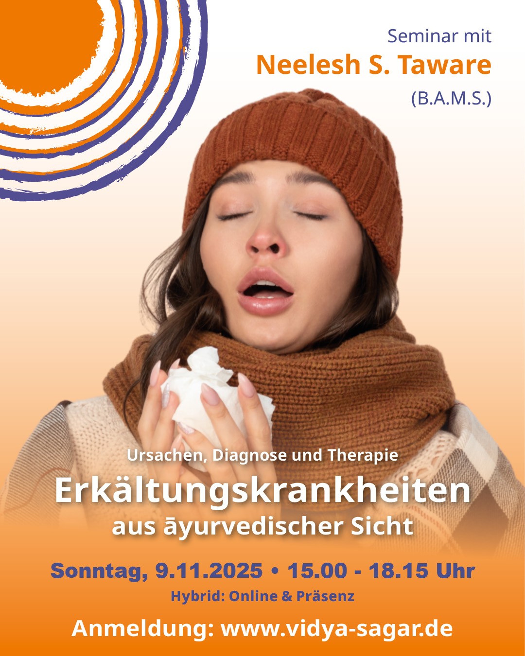 09.11.2025 Erkältungskrankheiten aus āyurvedischer Sicht - Ursachen, Diagnose und Therapie