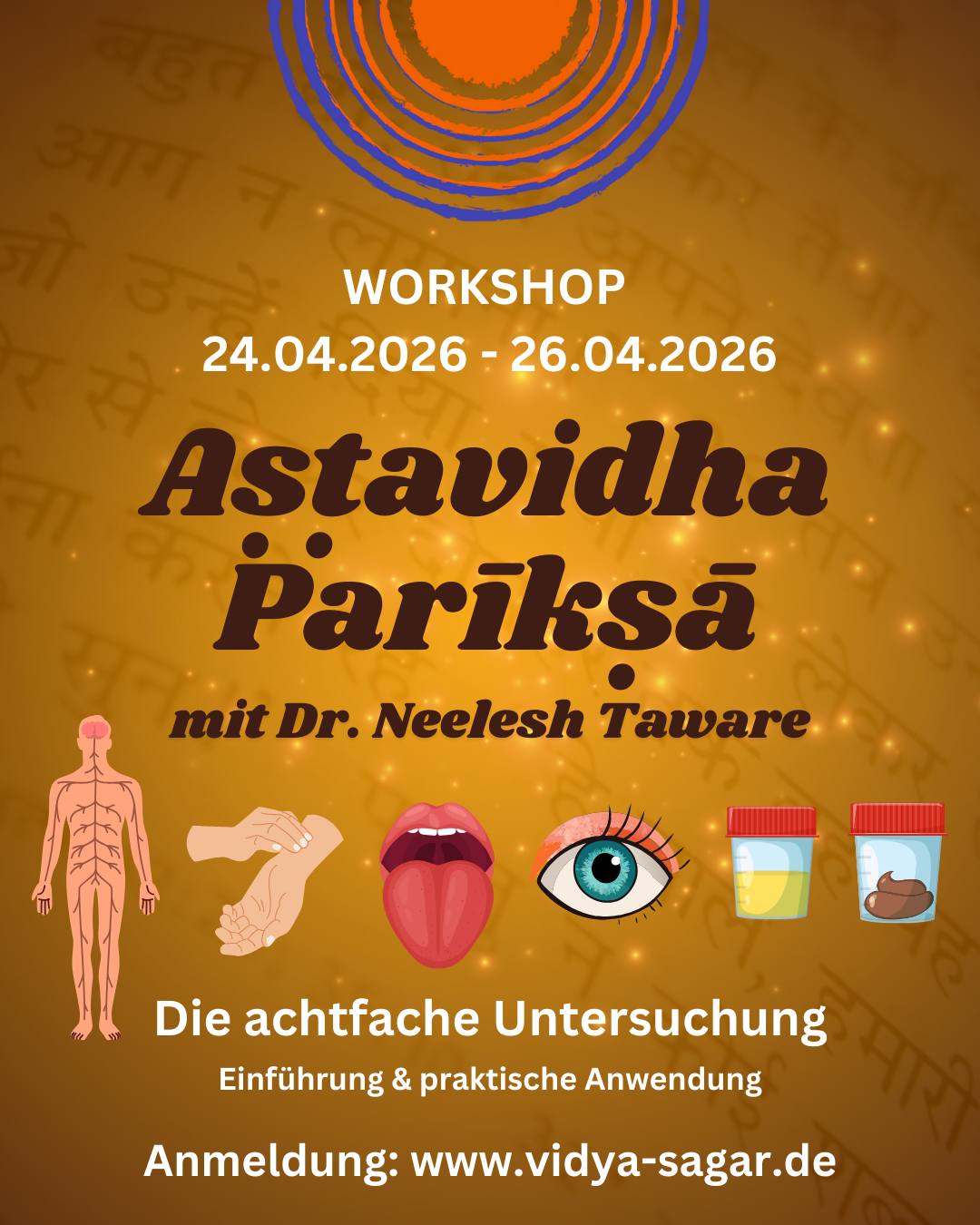24.-26.04.2026  Aṣṭavidha Parīkṣā Aṣṭavidha Parīkṣā / Die achtfahe Untersuchung im klinischen Kontext:im klinischen Kontext - Struktur, Anwendung und Bedeutung 