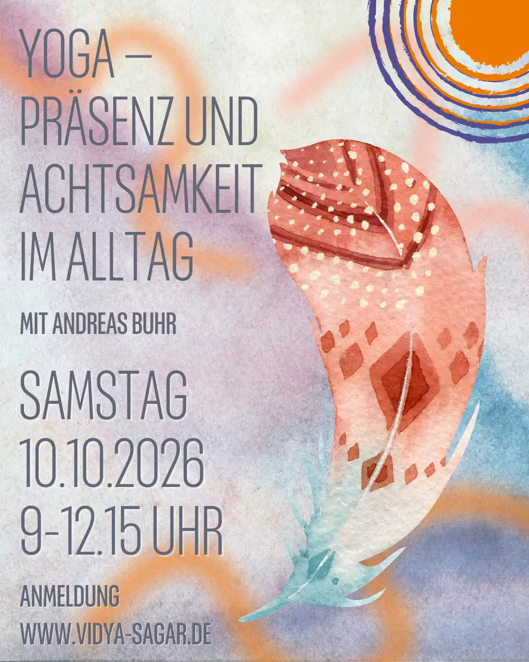 10.10.2026  Yoga - Präsenz und Achtsamkeit im Alltag - Ein Online-Seminar zur integralen Sicht auf das Leben