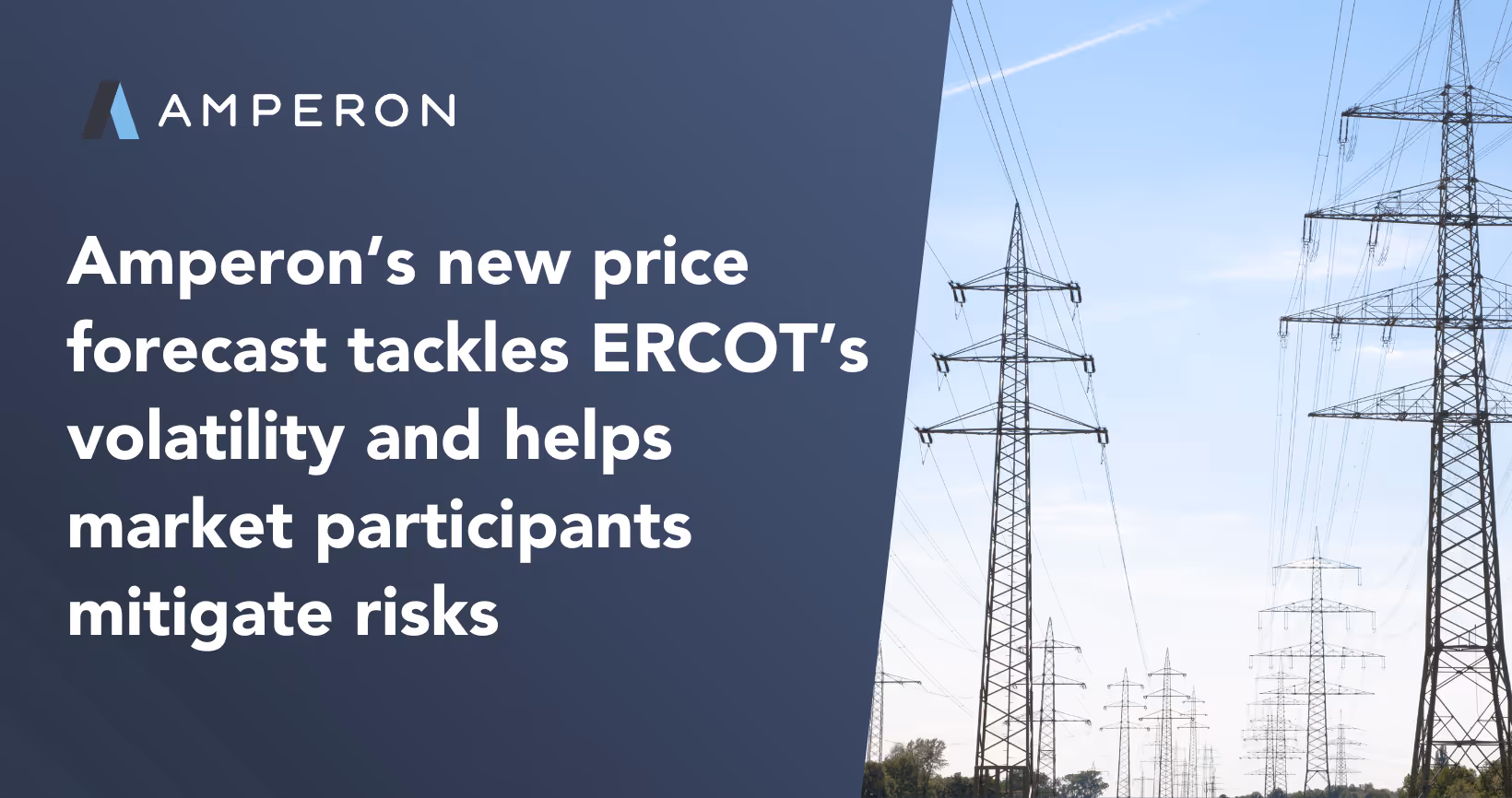 Marketing text overlay on transmission tower background stating "Amperon's new price forecast tackles ERCOT's volatility and helps market participants mitigate risks"