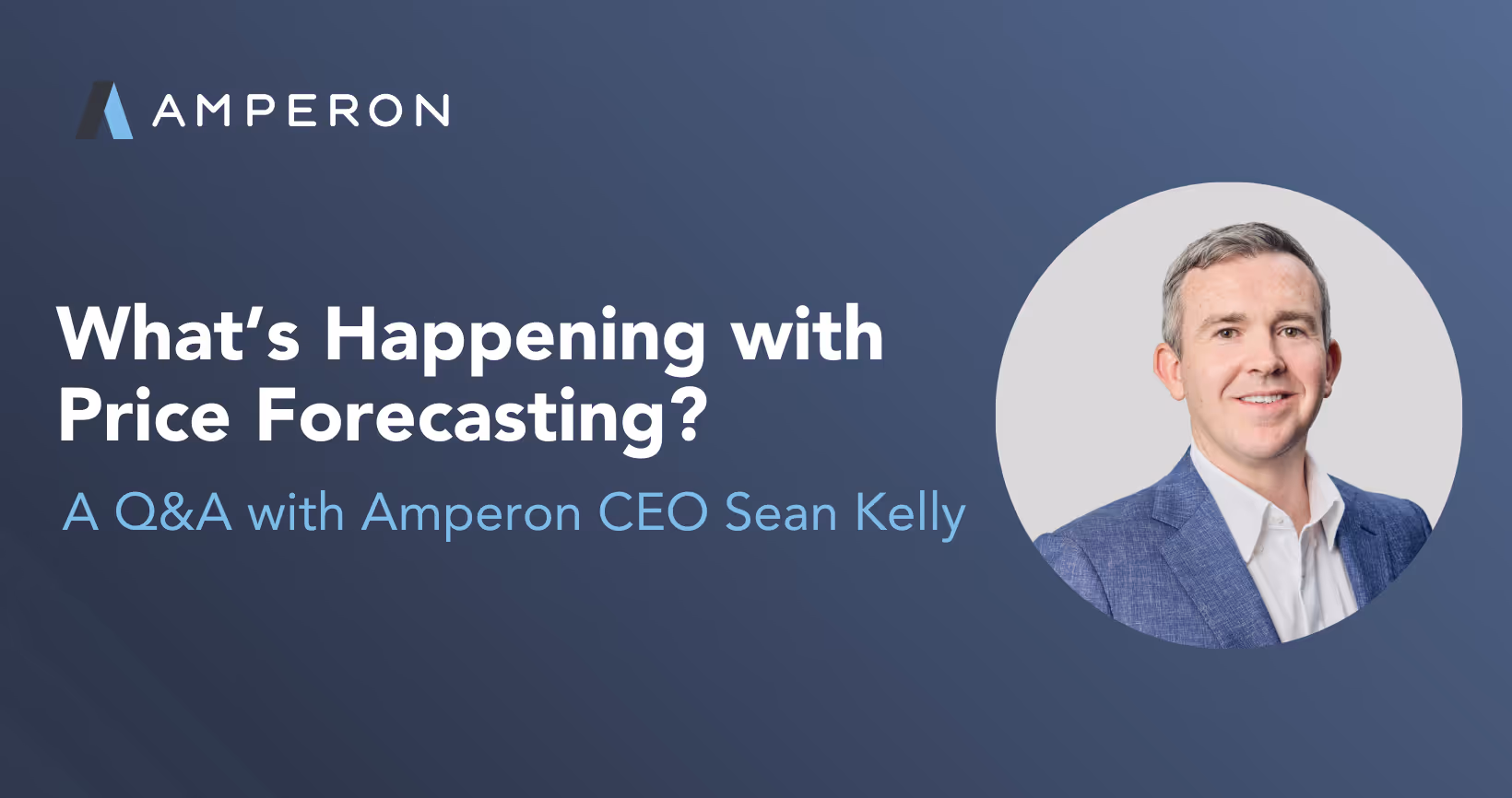 Marketing graphic titled "What's Happening with Price Forecasting? A Q&A with Amperon CEO Sean Kelly" featuring professional headshot of Sean Kelly