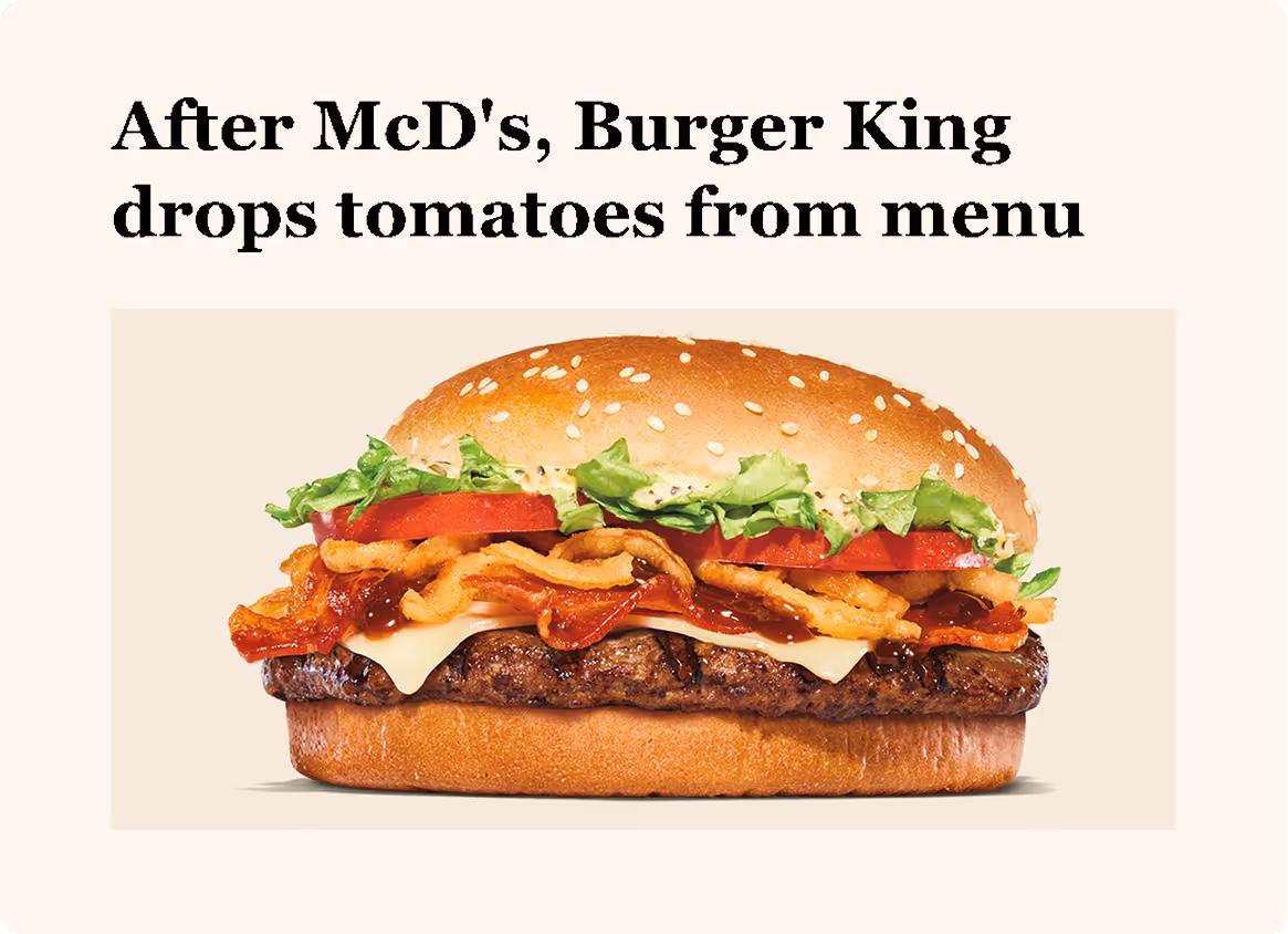 After McDonald's, Burger King drops tomatoes from menu