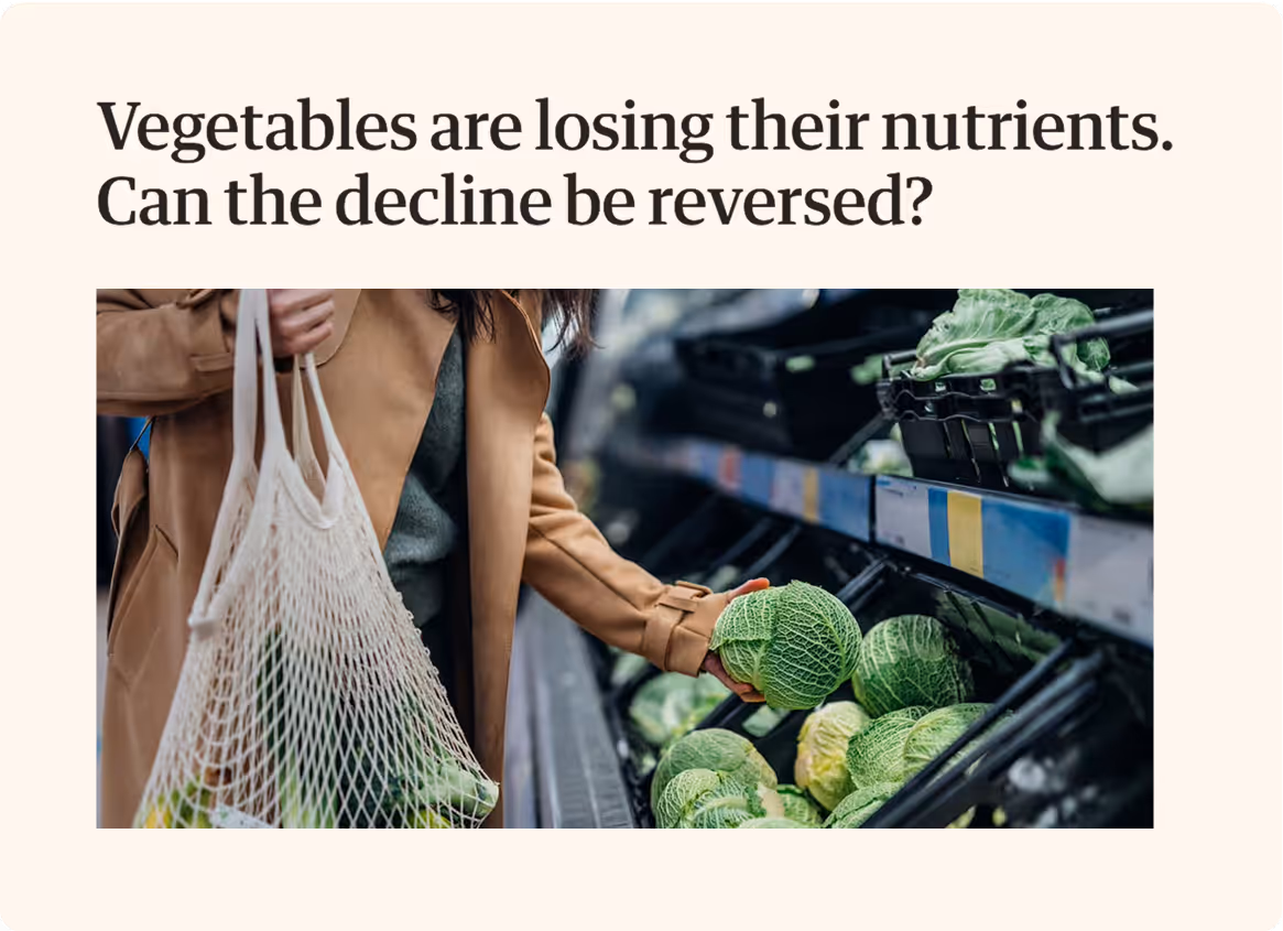 Vegetables are losing their nutrients. Can the decline be reversed?