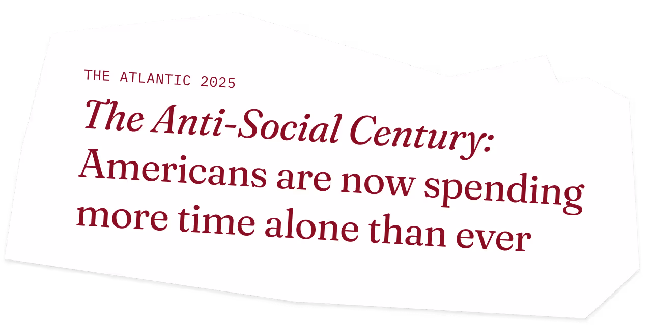 The Anti-Social Century: Americans are now spending more time alone than ever