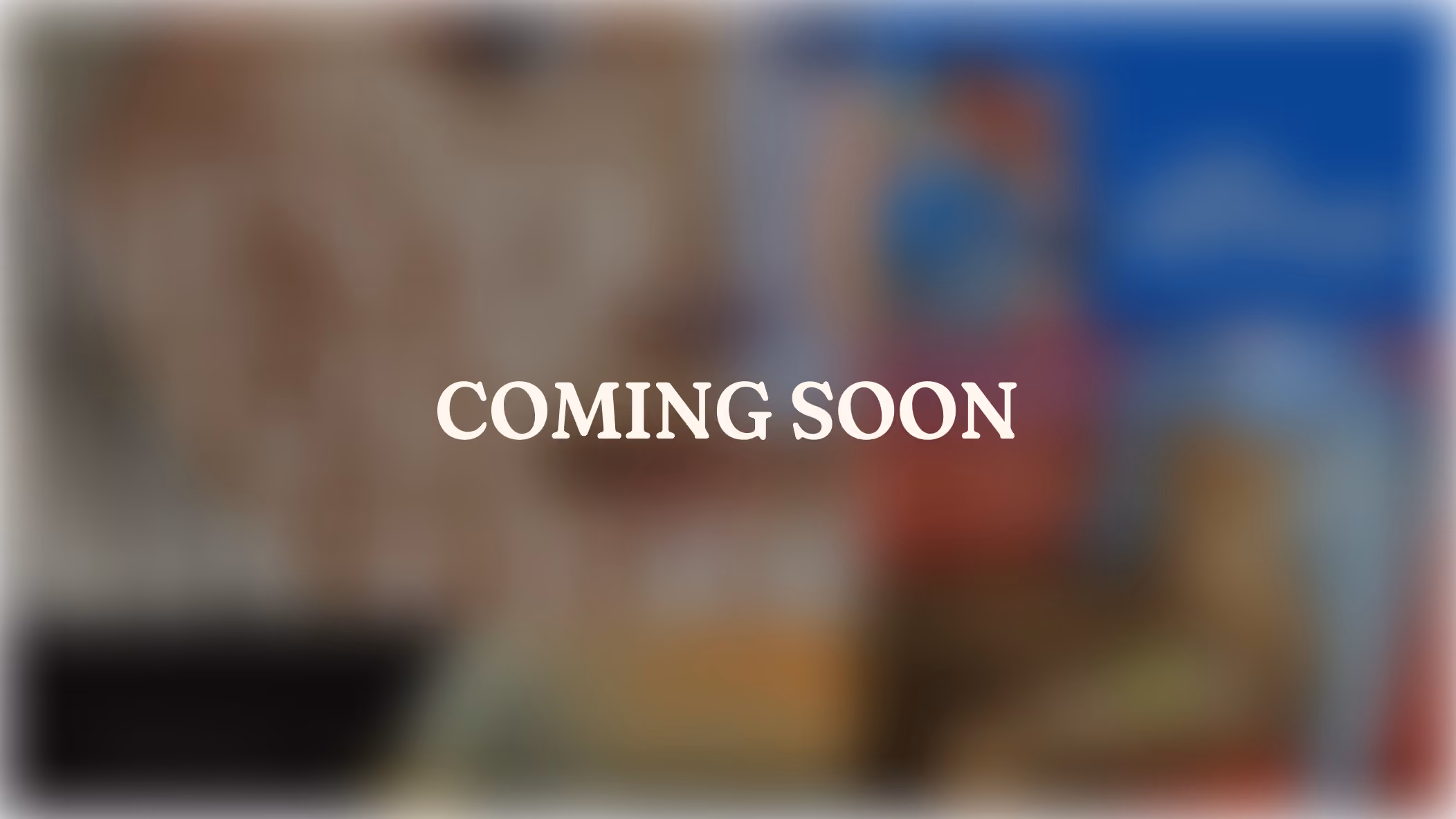 Coming Soon