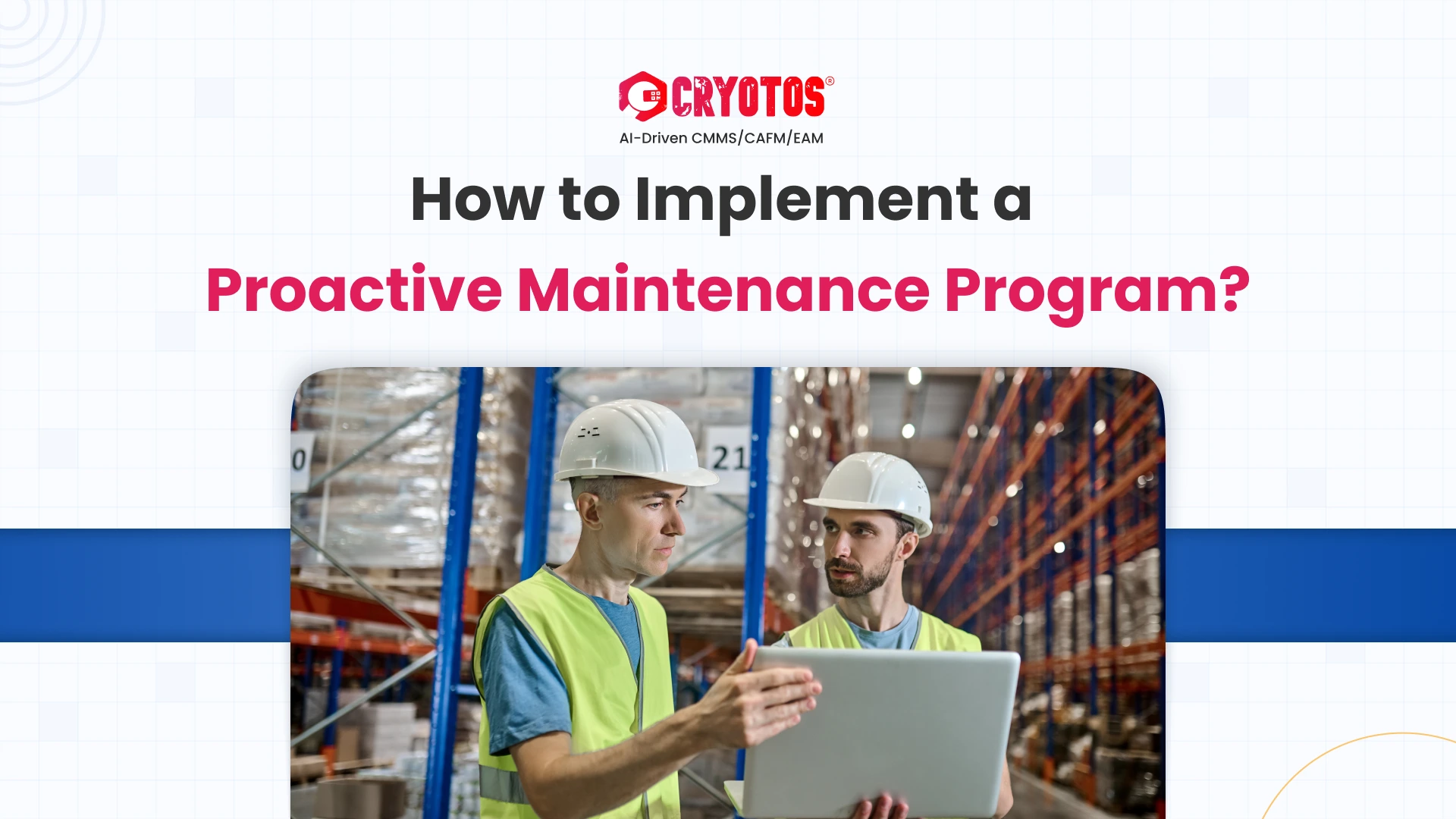How to Implement a Proactive Maintenance Program?
