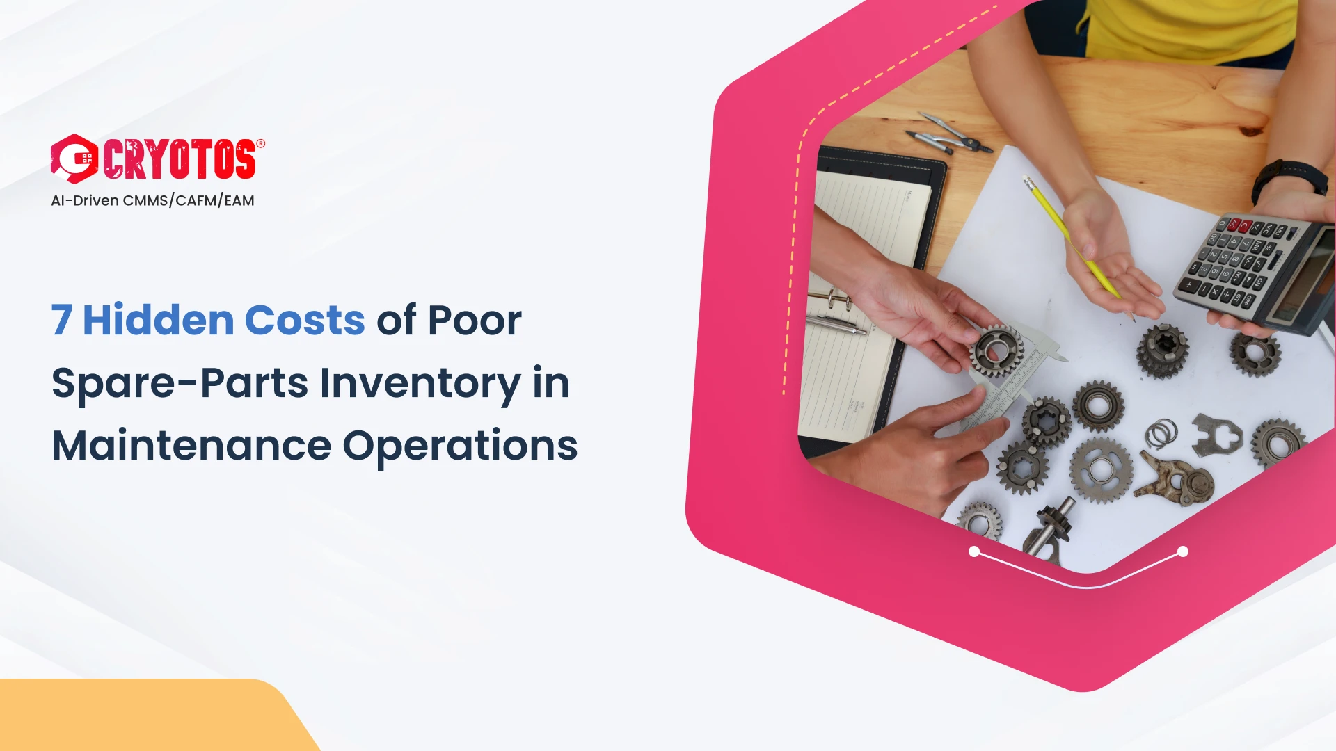 7 Hidden Costs of Poor Spare-Parts Inventory in Maintenance Operations