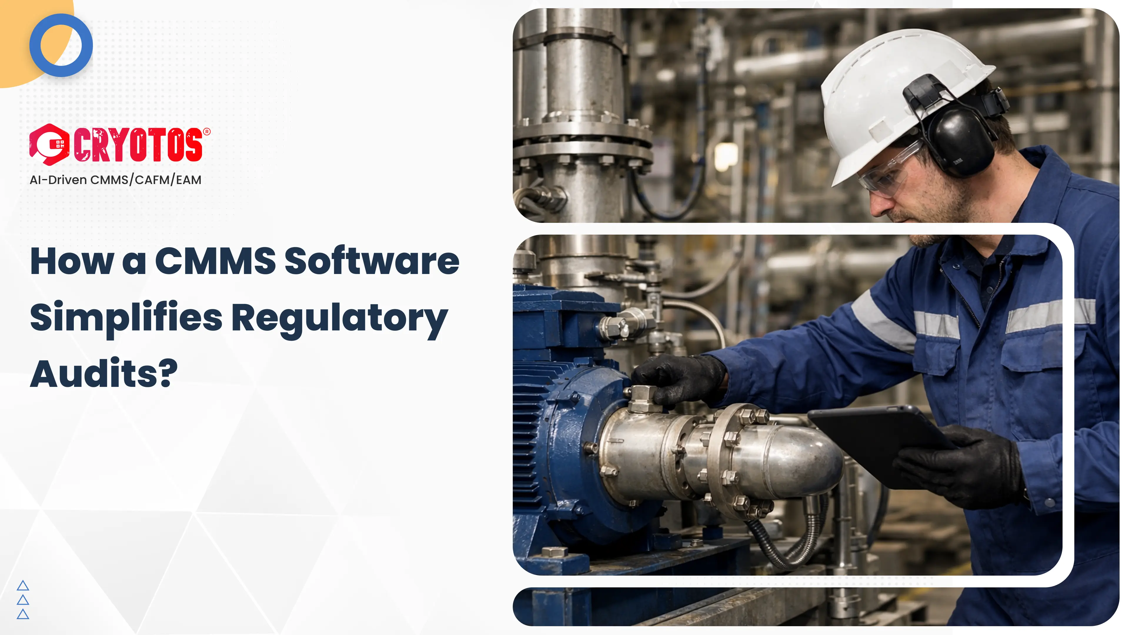 How a CMMS Software Simplifies Regulatory Audits?