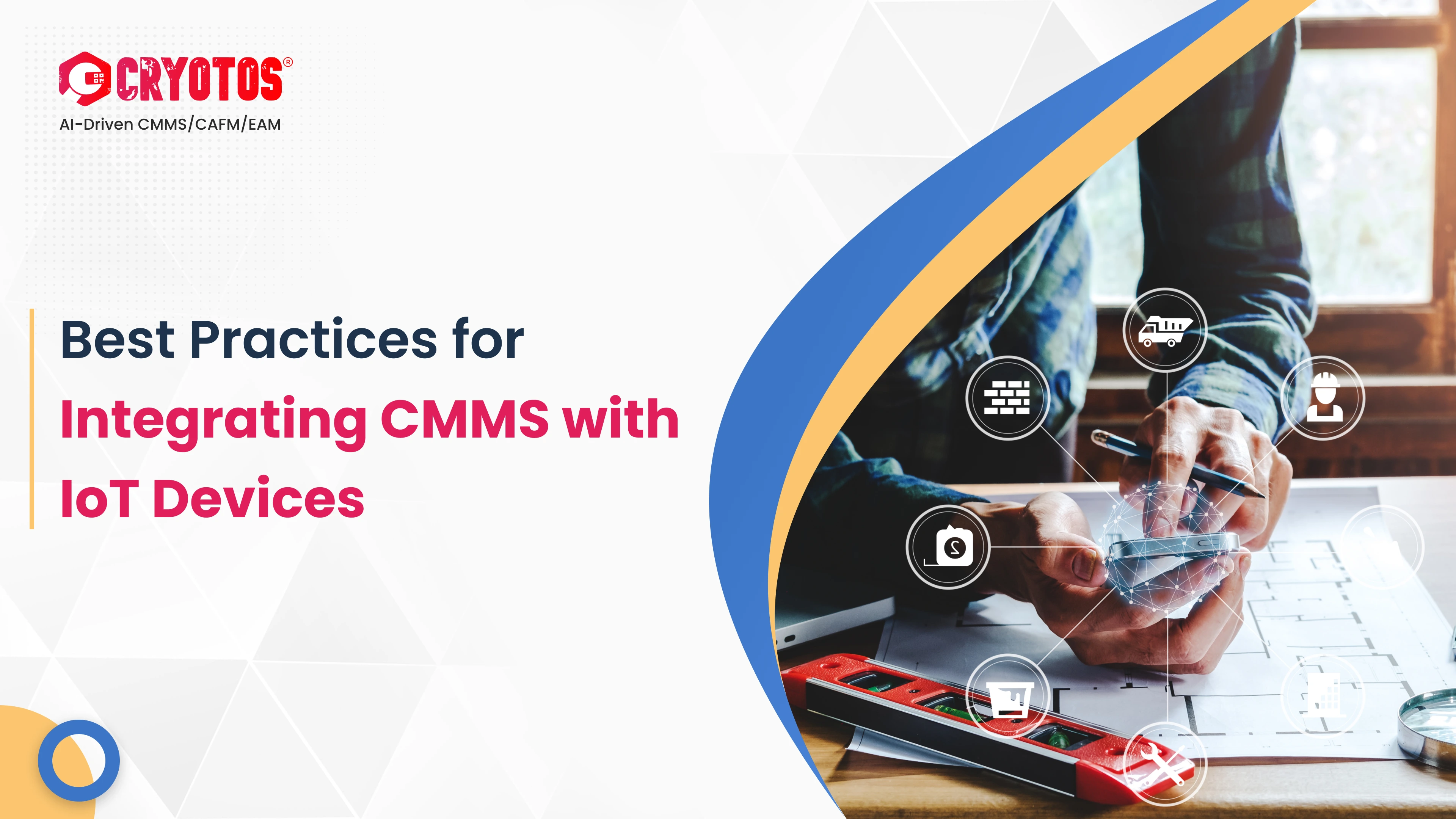 Best Practices for Integrating CMMS with IoT Devices