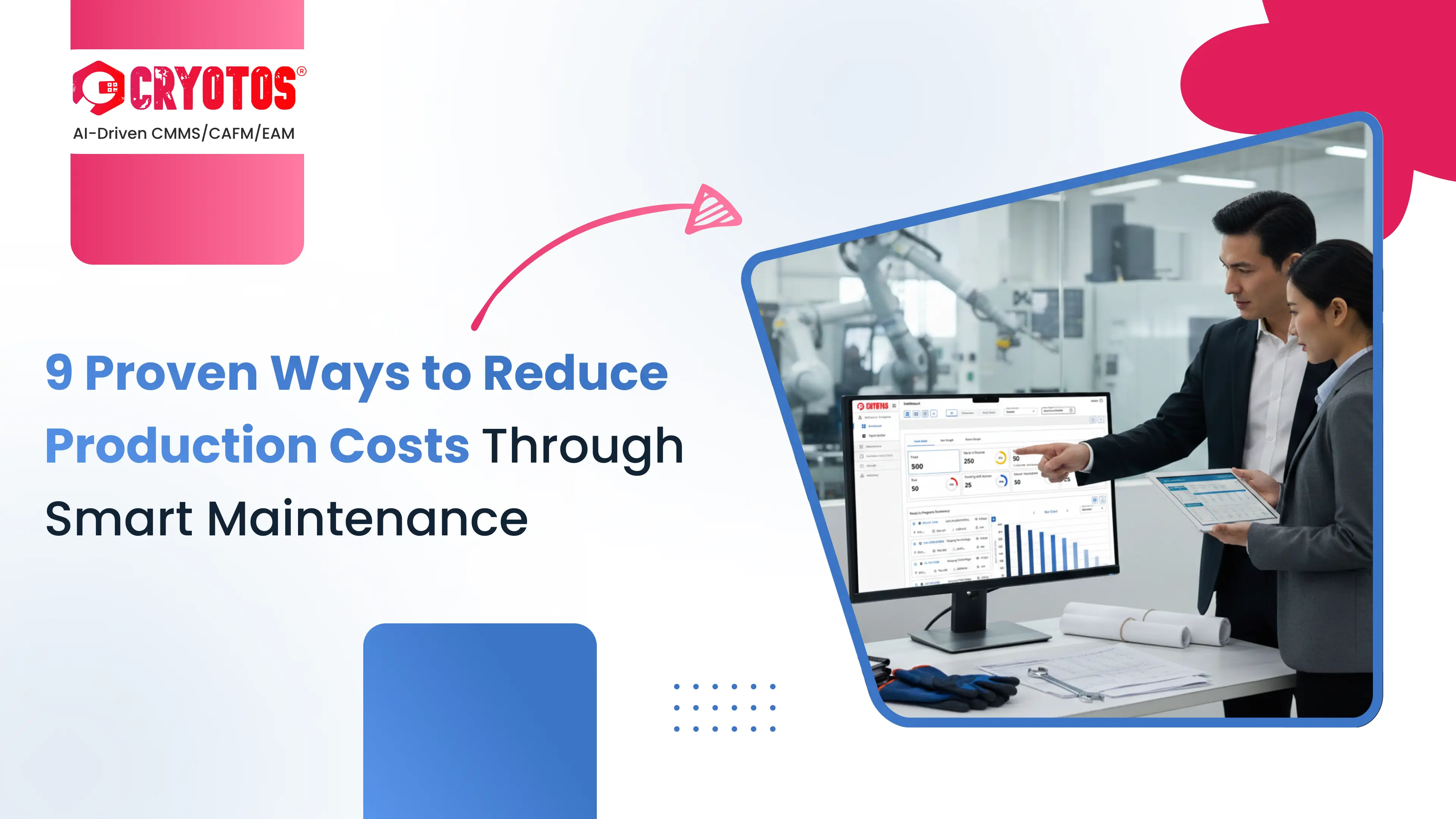 9 Proven Ways to Reduce Production Costs Through Smart Maintenance
