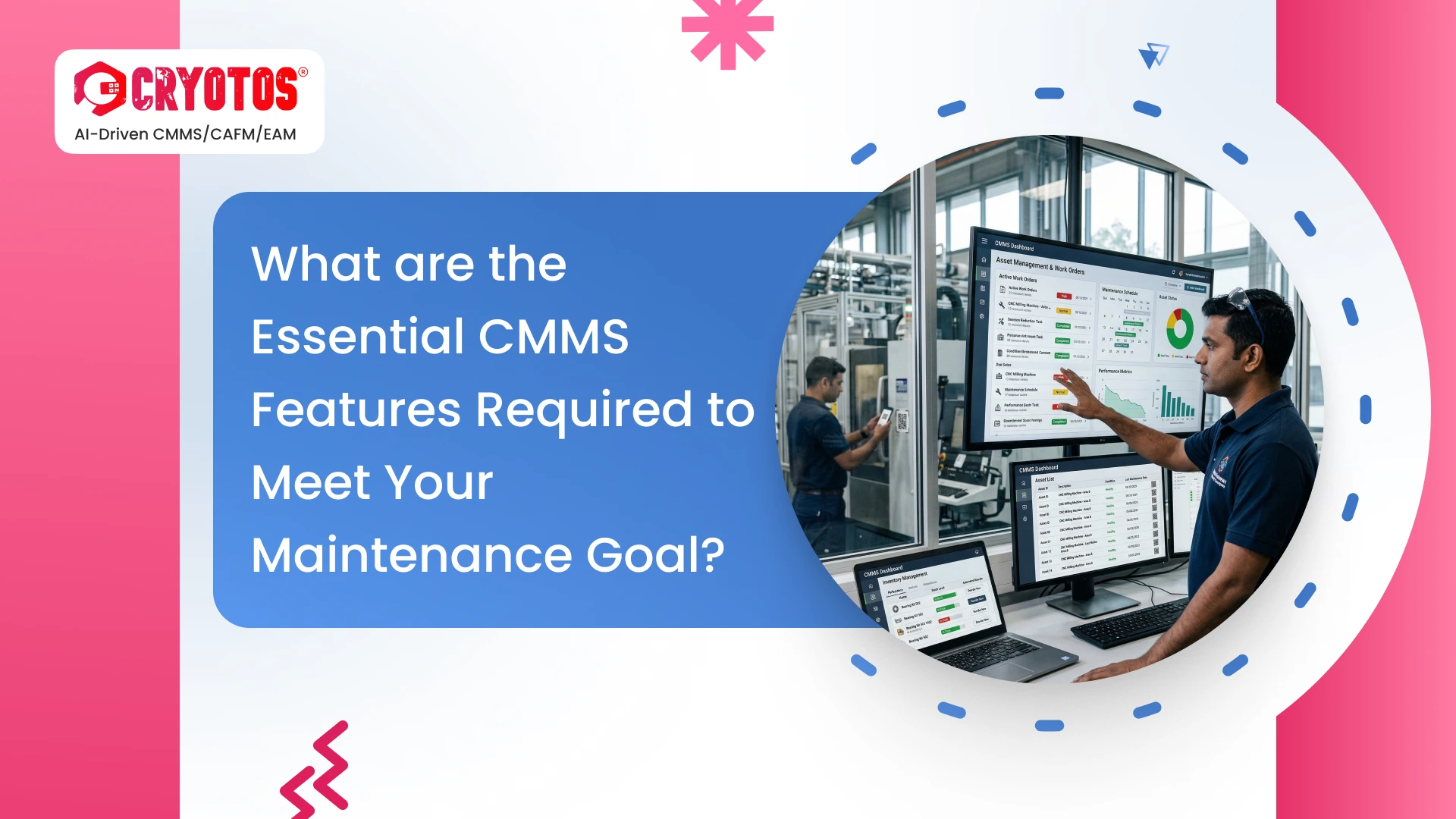 Essential CMMS Software Features to Meet Your Maintenance Goal