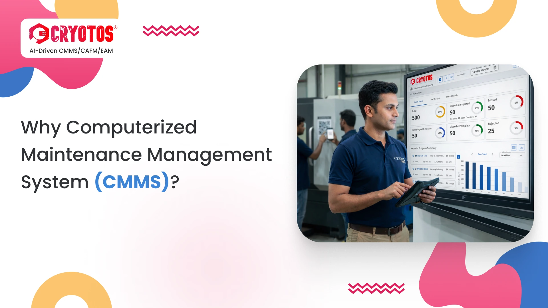 Why Computerized Maintenance Management System (CMMS)?