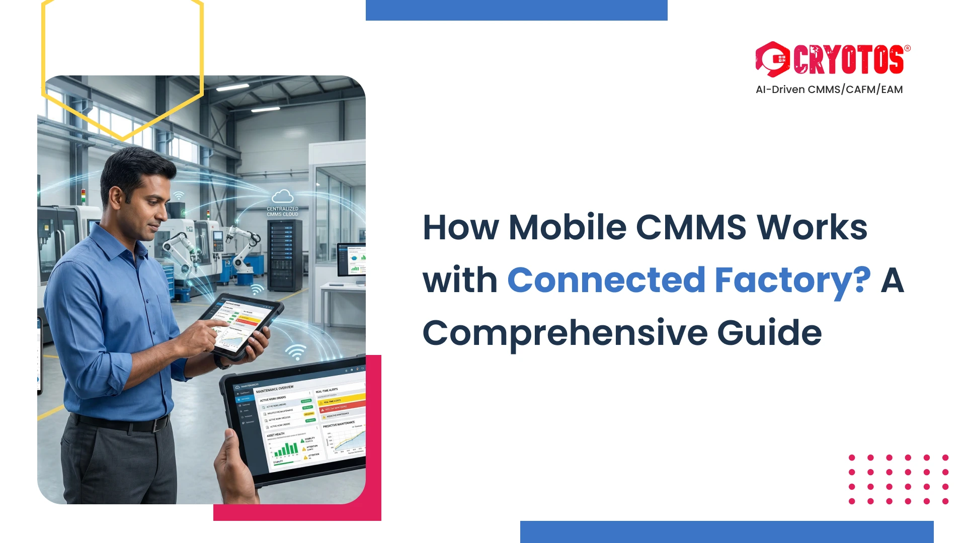 How Mobile CMMS Works with Connected Factory? A Comprehensive Guide
