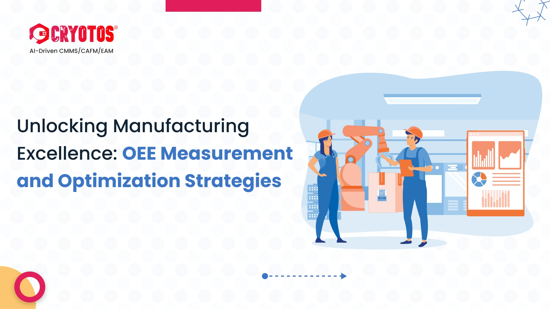 Unlocking Manufacturing Excellence: OEE Measurement and Optimization Strategies 