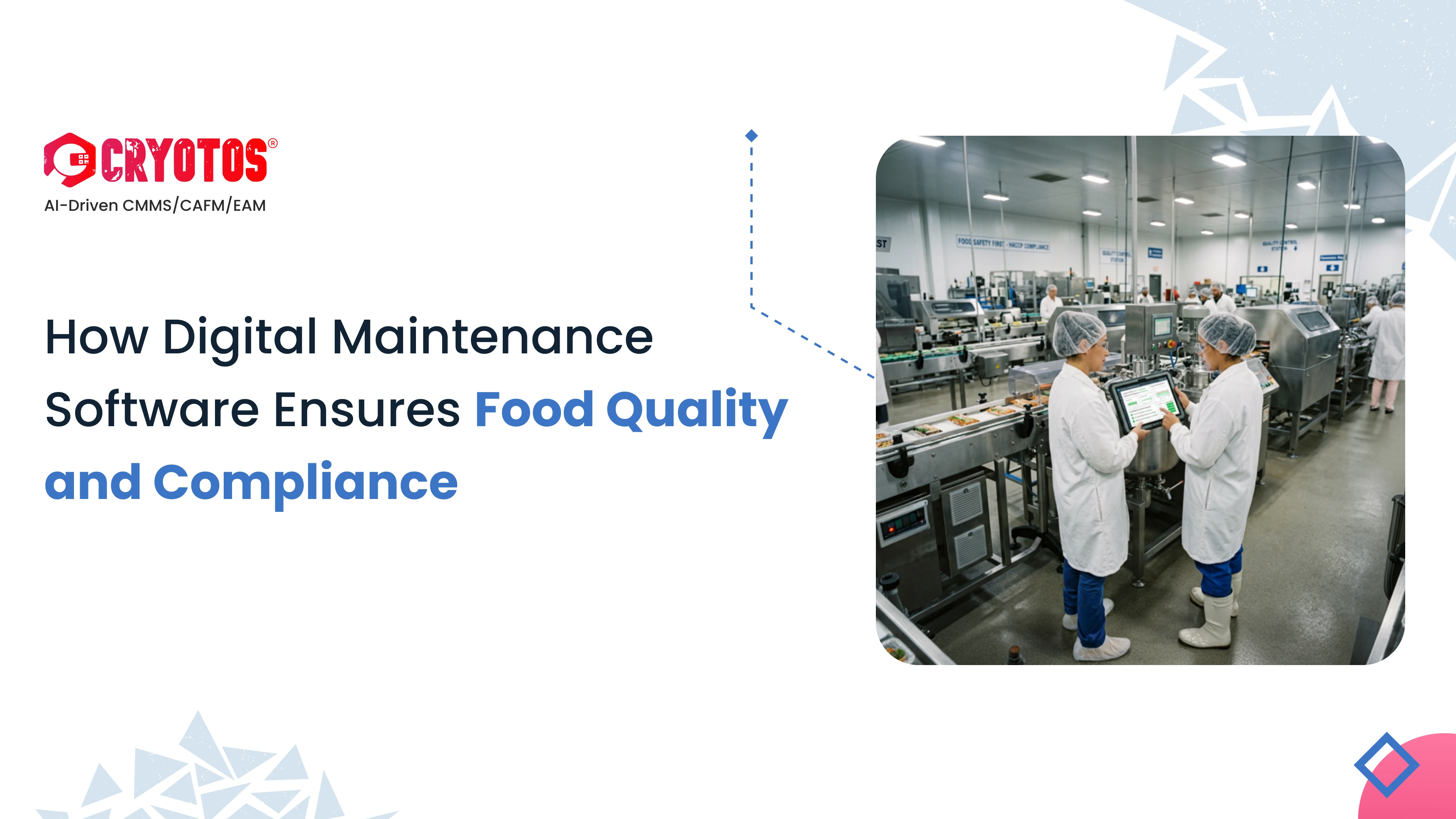 How Digital Maintenance Software Ensures Food Quality and Compliance 