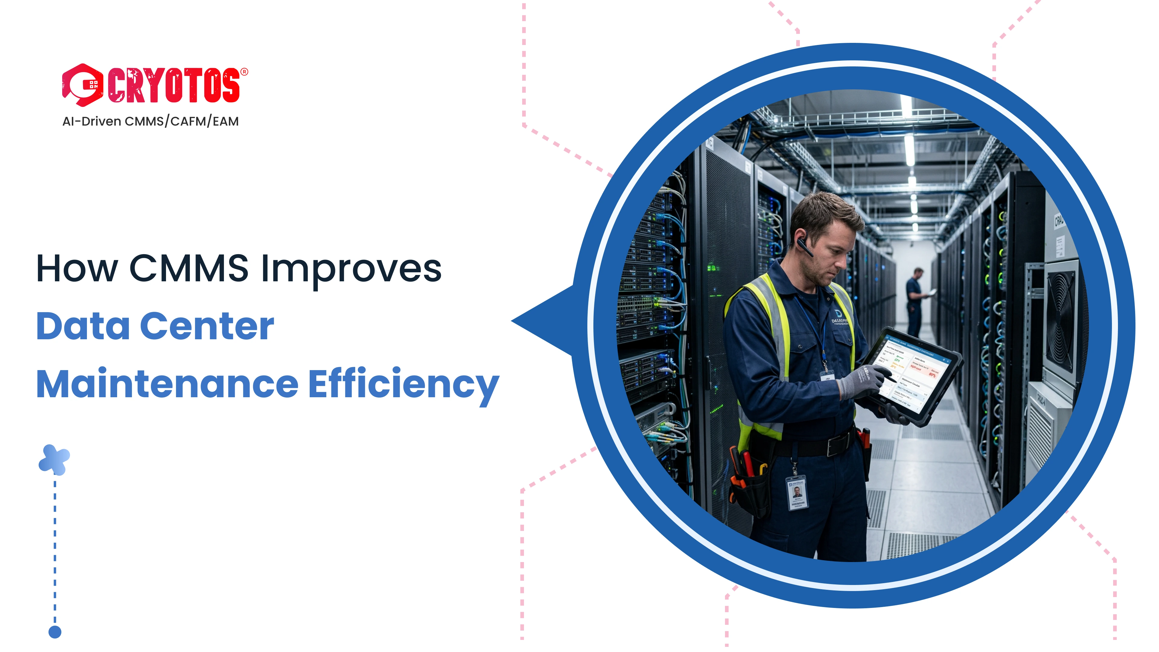 How CMMS Improves Data Center Maintenance Efficiency?